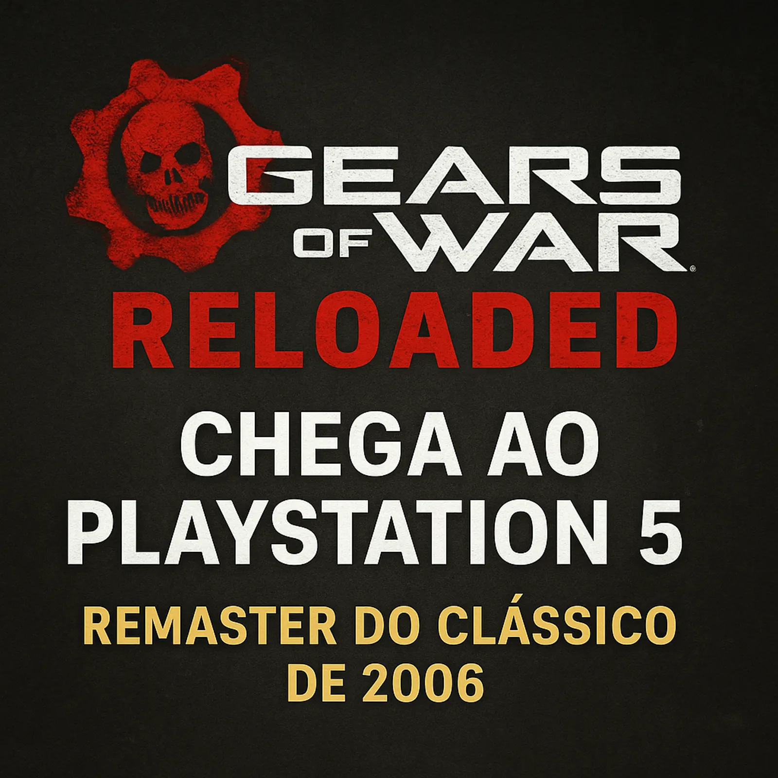Cover for Gears of War: Reloaded chega ao PlayStation 5 e marca nova fase da franquia