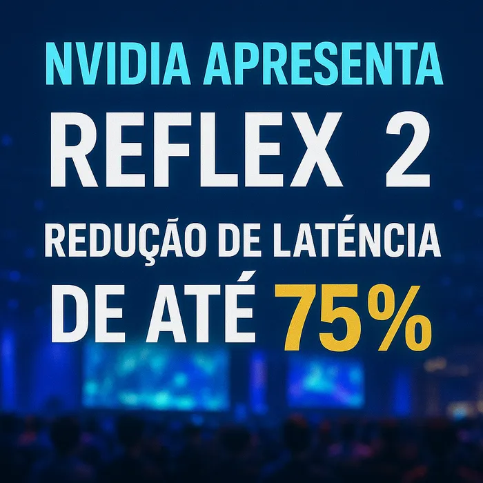 cover for Incrível Avanço! NVIDIA Revoluciona a Gamescom Latam 2025 com Reflex 2 e Redução de Latência de 75%